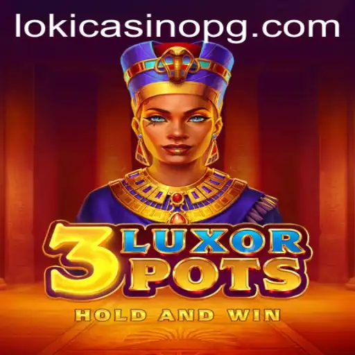 Exploring 3LuxorPots: A New Gaming Sensation